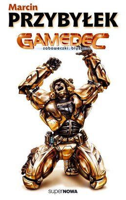 Marcin Przybylek   Gamedec